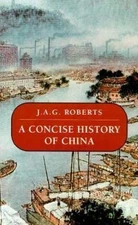 A Concise History of China by J. A. Roberts (1999, Paperback)