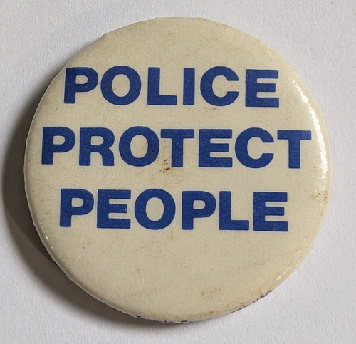 POLICE PROTECT PEOPLE PINBACK BUTTON VINTAGE RETRO LAW ENFORCEMENT SUPPORT COPS - Picture 7 of 10