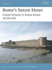 Rome's Saxon Shore: Coastal Defences of Roman Britain AD 250-500 by Nic Fields (Paperback, 2006)