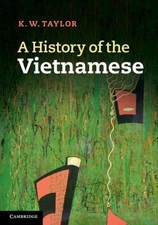 A History of the Vietnamese (Cambridge Concise Histories) by Taylor, K. W.
