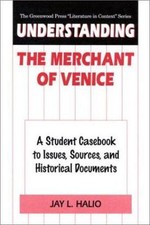 Understanding The Merchant of Venice: A Student Casebook to Issues, Sources,...