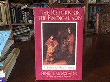 The Return of the Prodigal Son: A Story of Homecoming by Henri J. M. Nouwen PB
