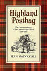 Highland Postbag: The Correspondence of Four MacDougall Chiefs 1715-1865 by Jean MacDougall (Paperback, 2003)