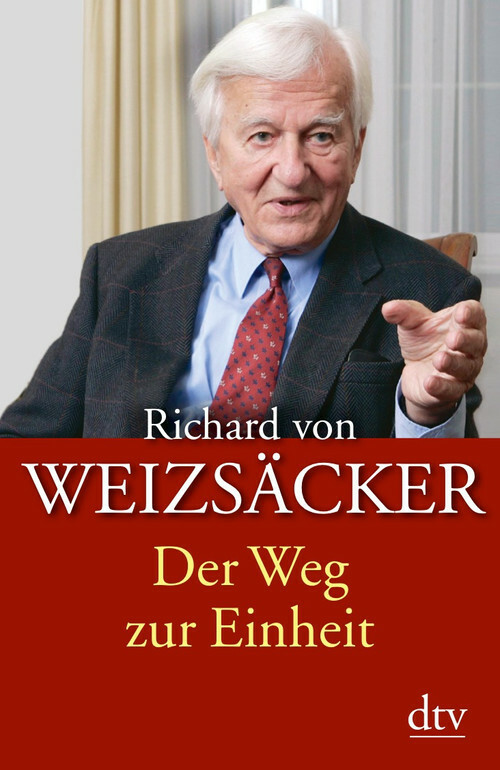 Der Weg zur Einheit - Richard von Weizsäcker ZUSTAND SEHR GUT - Richard von Weizsäcker