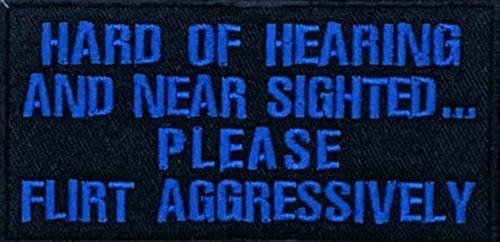 HARD OF HEARING AND NEAR SIGHTED.. MOTORCYCLE VEST IRON ON PATCH C-1 - Foto 5 di 8