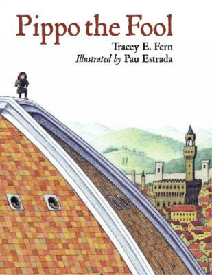Pippo the Fool (Junior Library Guild Selection (Charlesbridge Paper)), Fern, Tra
