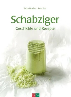 Erika Lüscher (u. a.) | Schabziger | Buch | Deutsch (2019) | 160 S. | FONA