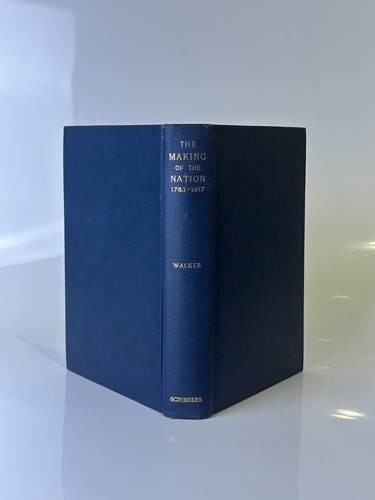 The Making of the Nation, 1783-1817 by Francis A. Walker 1895 Edition HC Book - Picture 2 of 5
