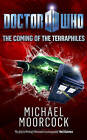 Doctor Who: The Coming of the Terraphiles by Michael Moorcock (Hardback, 2010)