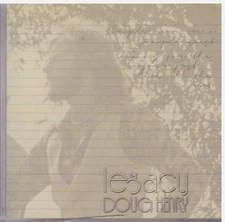 LEGACY Doug Henry (2015, CD, Doug Henry)