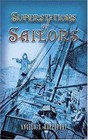 Dover Maritime: Superstitions of Sailors by Angelo S. Rappoport (2007, Paperback)