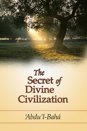 THE SECRET OF DIVINE CIVILIZATION By Abdu'l-baha & Marzieh Gail **BRAND NEW** - Picture 1 of 1