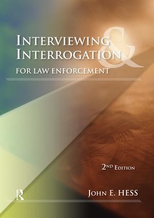 Interviewing and Interrogation for Law Enforcement - 2nd Edition