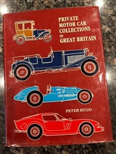 PRIVATE MOTOR CAR COLLECTIONS OF GREAT BRITAIN By Peter Hugo - Hardcover