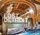 Lost Detroit: Stories Behind the Motor City's Majestic Ruins by Dan Austin (Paperback / softback, 2010)