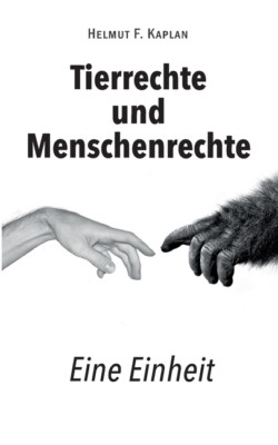 Tierrechte Und Menschenrechte: Eine Einheit