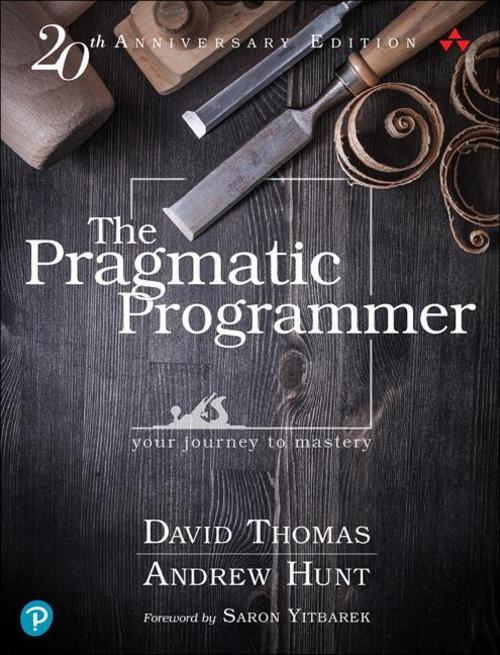 The Pragmatic Programmer: Journey To Mastery, 20th Anniversary