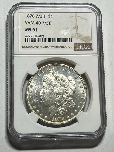 1878 7/8TF Vam-40 7/5TF Strong NGC MS61 Blast White Morgan Silver Dollar