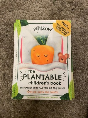 The Carrot Who Was Too Big for His Bed : Plantable Childrens Book