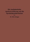 Die Kaufmannische Apothekenfuhrung Und Die Spezialitatenfabrikation by Rich Brieger (Paperback / softback)