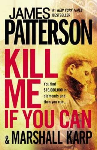 Kill Me If You Can by James Patterson: Used