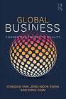 Global Business: Connecting Theory to Reality by Jong-Wook Kwon, Yongsun Paik, Dong Chen (Paperback, 2017)