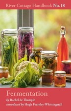 Fermentation: River Cottage Handbook No.18 by Rachel de Thample (English) Hardco