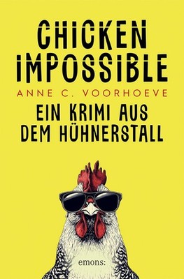 Chicken Impossible Ein Krimi aus dem Hühnerstall