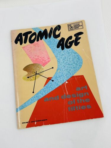 ATOMIC ART : Art and Design of the Fifties by Marc Arceneaux (Paperback, 1975)