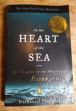 In the Heart of the Sea: The Tragedy of the Whaleship Essex Nathaniel Philbrick