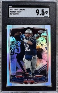 2014 TOPPS CHROME REFRACTOR TOM BRADY SGC 9.5