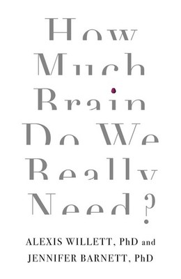 How Much Brain Do We Really Need? by Dr Jennifer Barnett (English) Paperback Boo