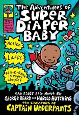 The Adventures of Super Diaper Baby: A Graphic Novel (Super Diaper Baby #1):...