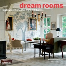 Dream Rooms: 100 Inspirational Homes By Andreas Von Einsiedel, J