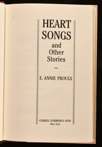 1988 Heart Songs and Other Stories E. Annie Proulx First économies Edition