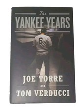 The Yankee Years by Tom Verducci and Joe Torre (2009, 1st Edition Hardcover)