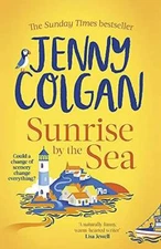 Sunrise by the Sea: Escape to the Cornish coast with this brand new novel - GOOD