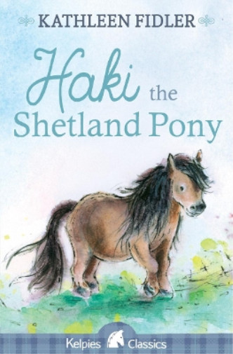 Kathleen Fidler Haki The Shetland Pony (taschenbuch) Kelpies