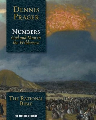 RATIONAL Bibles: Numbers : God and Man in the Wildernes -  NEW Dennis Prager 202