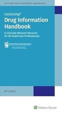 Drug Information Handbook: A Clinically Relevant Resource for All