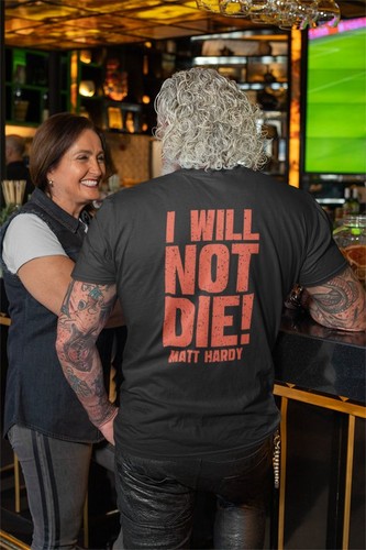 Matt Hardy I Will Not Die Mens Black T-shirt - Picture 4 of 4