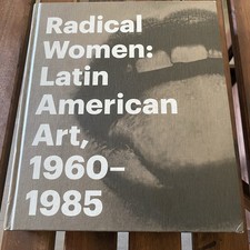 Radical Women: Latin American Art, 1960-1985 ...