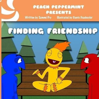 Finding Friendship: A story about celebrating differences by Sammi Pry (English)