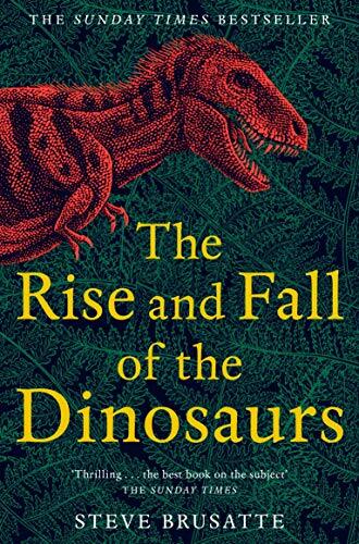 The Rise and Fall of the Dinosaurs: The Untold , Brusatte Paperback=# for sale online