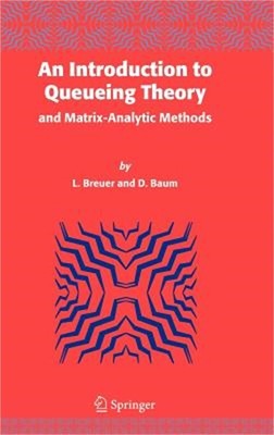 An Introduction to Queueing Theory: And Matrix-Analytic Methods (Hardback or Cas