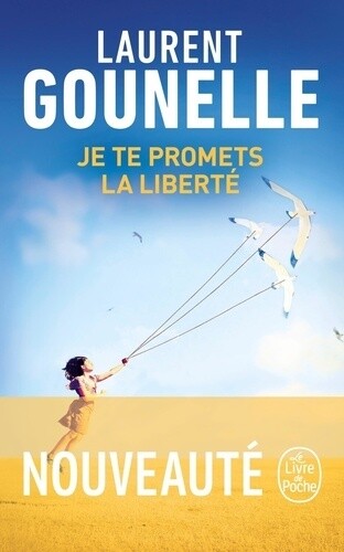 Thumbnail - Je Te Promets La Liberté Laurent Gounelle