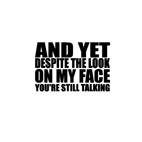 And Yet Despite the Look on my Face You're Still Talking decal yeti, mug - Picture 1 of 2