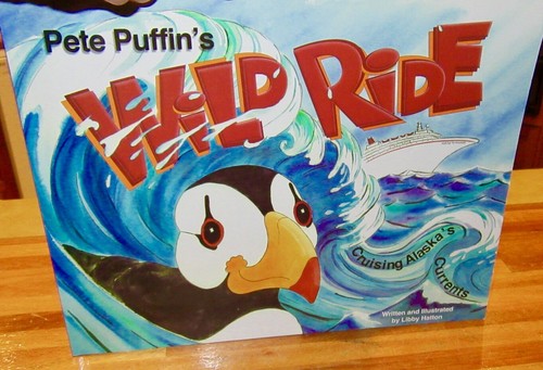 Pete Puffin's Wild Ride: Cruising Alaska's Currents ~ Libby Hatton. sc in MELB - Foto 2 di 12