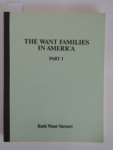 The Want Families America Part 1 Want-Higgins Family Lines by Ruth Want Stewart - Imagen 1 de 4