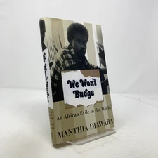 We Won't Budge by Manthia Diawara HC First Edition  Like New 2003